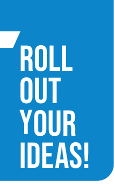 Roll out your ideas!